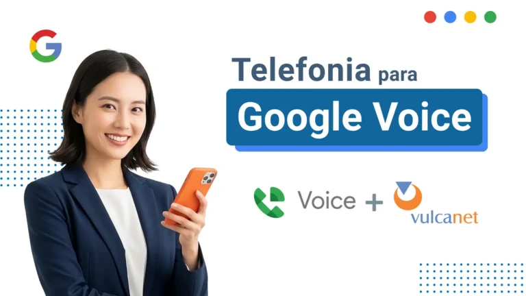 Telefonia para Google Voice da VulcaNet