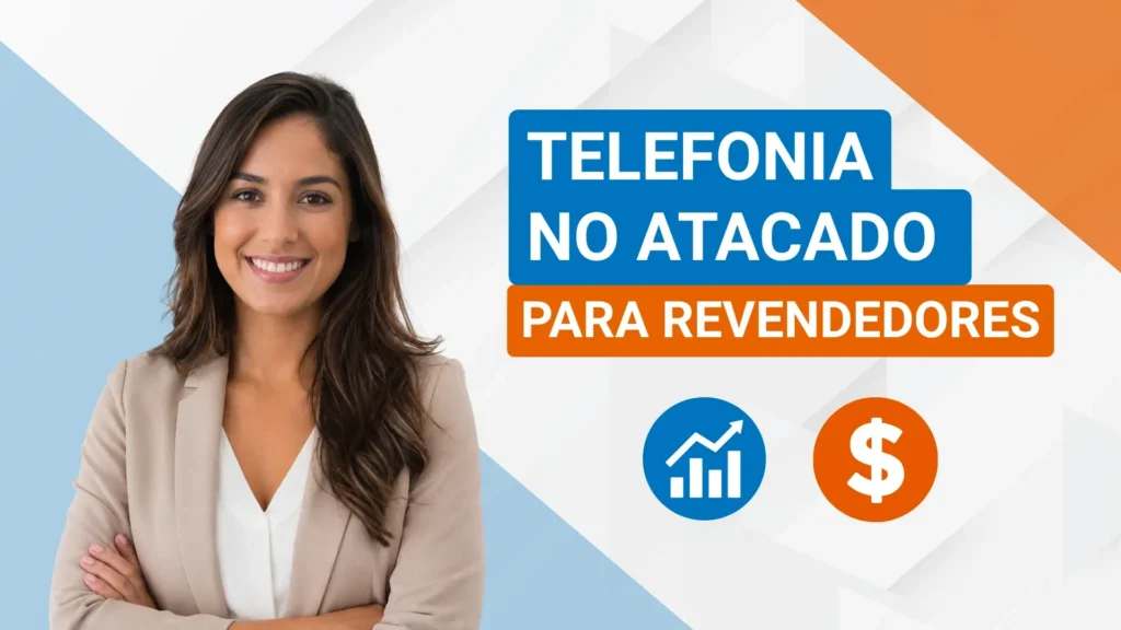 Telefonia no Atacado para Revendedores Telefonia no Atacado para Revendedores