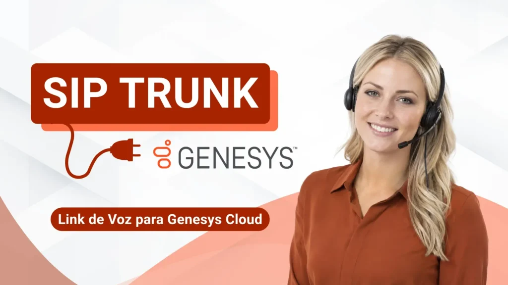 SIP Trunk para Genesys