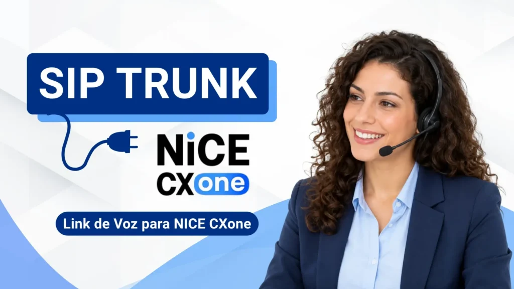 SIP Trunk para NICE CXone